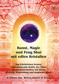 Kunst, Magie und Feng Shui mit edlen Kristallen