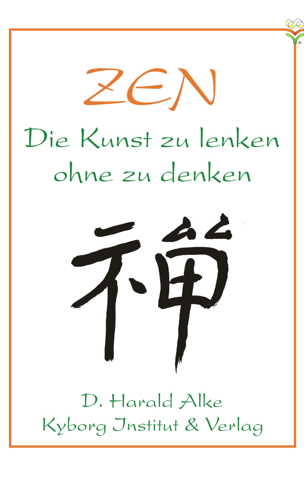 ZEN die Kunst zu lenken ohne zu denken
